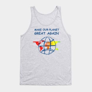 Make Our Planet Great Again Tank Top